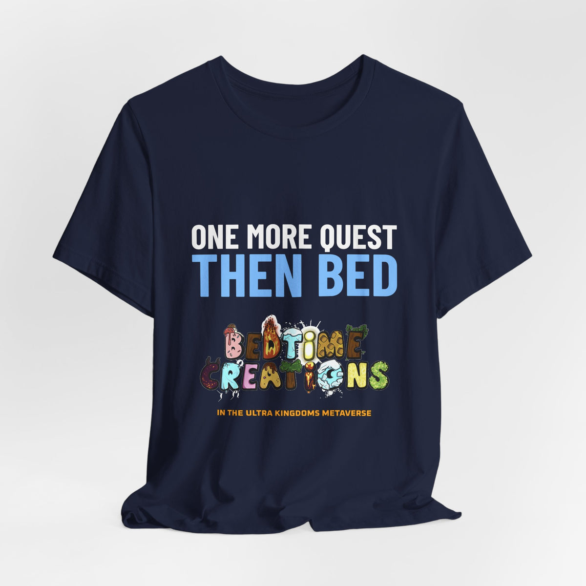 Bedtime Creations x Ultra Kingdoms One More Quest Tee