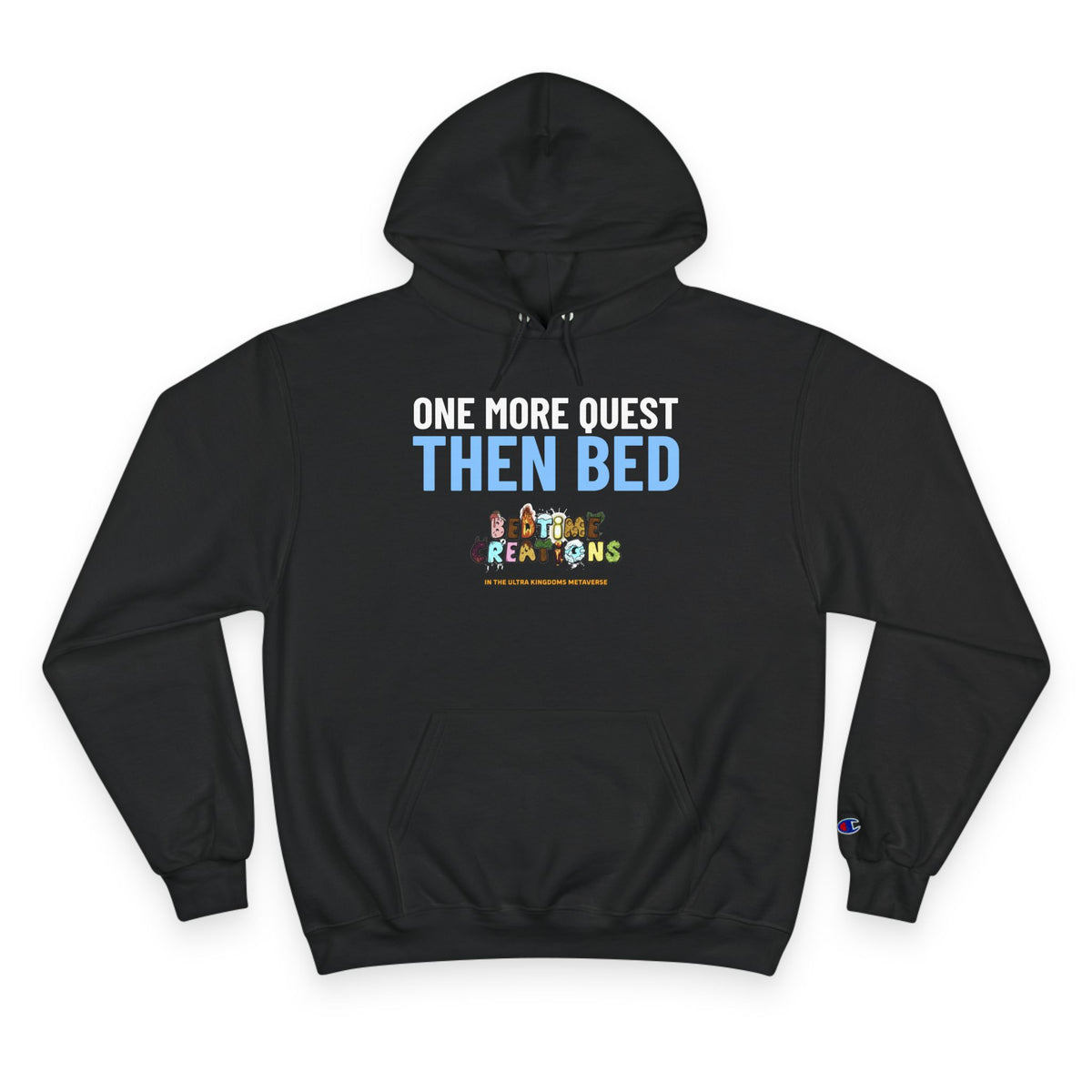 Bedtime Creations x Ultra Kingdoms One More Quest Hoodie — Champion Hoodie