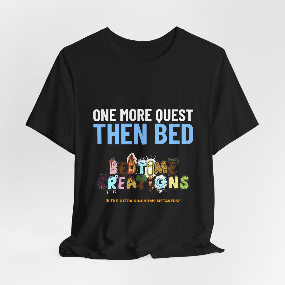 Bedtime Creations x Ultra Kingdoms One More Quest Tee