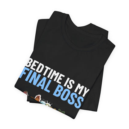Bedtime Creations x Ultra Kingdoms Bedtime Is My Final Boss Tee