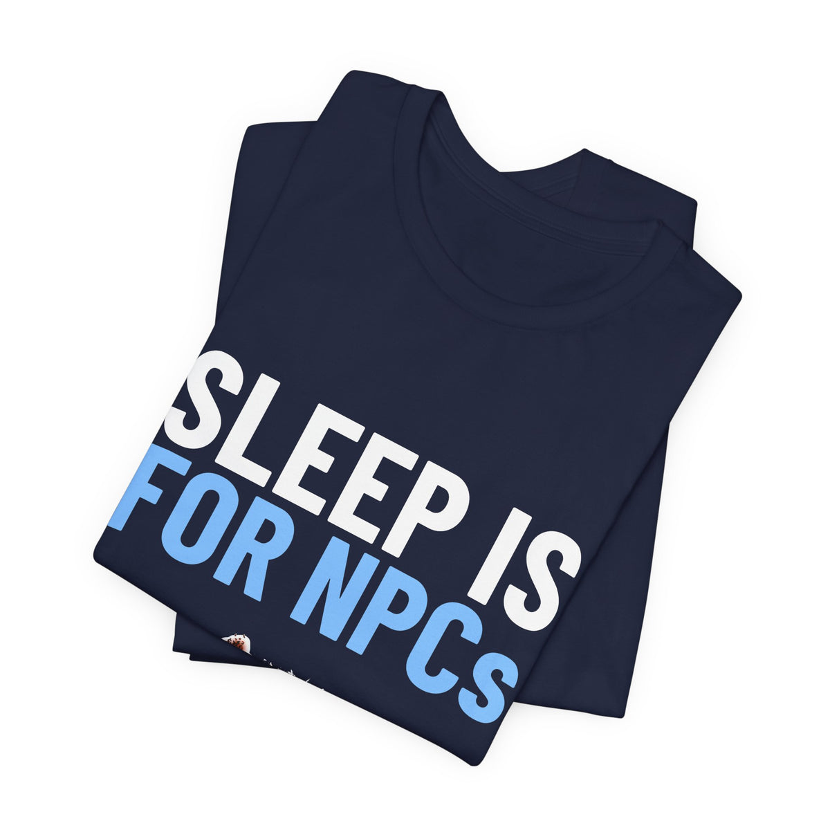 Bedtime Creations x Ultra Kingdoms Sleep Is for NPCs Tee