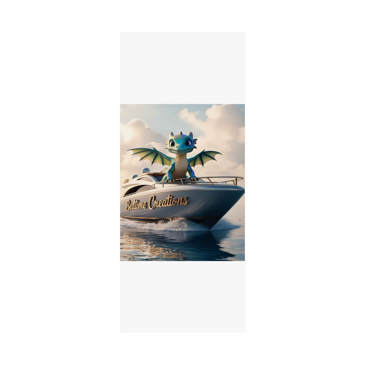 Bedtime Creations Poster — Dragon's Dream Yacht