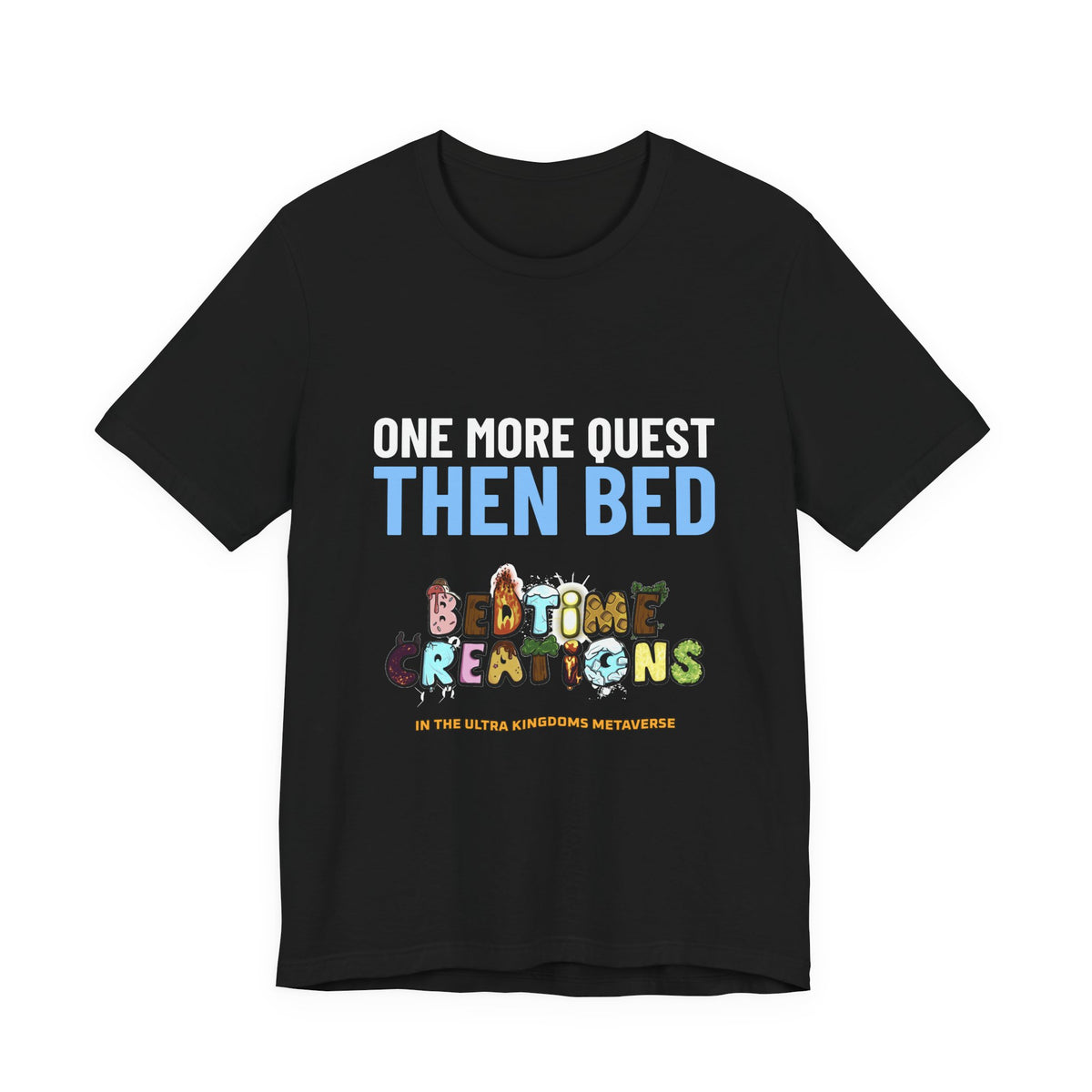 Bedtime Creations x Ultra Kingdoms One More Quest Tee