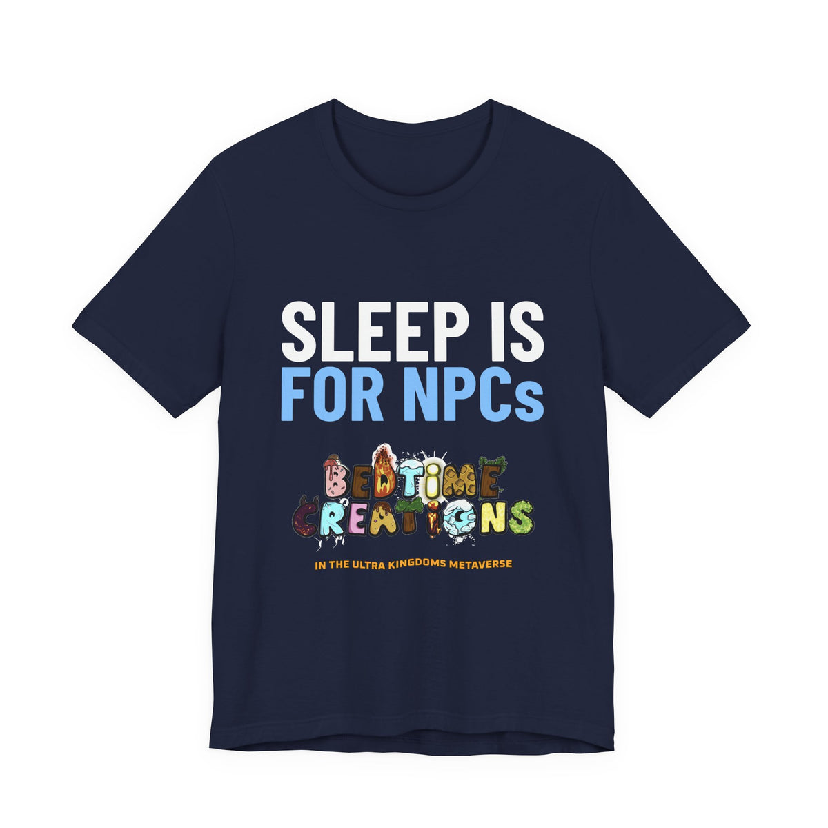 Bedtime Creations x Ultra Kingdoms Sleep Is for NPCs Tee